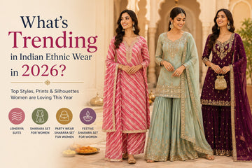 What’s Trending in Indian Ethnic Wear in 2026?