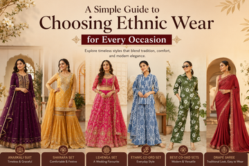 A Simple Guide to Choosing Ethnic Wear for Every Occasion